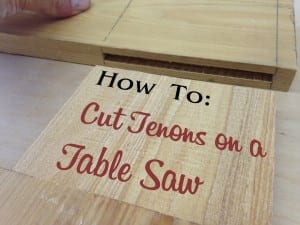 how-to-cut-tenons-on-a-table-saw