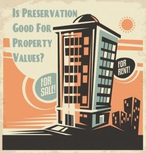 is preservation good for property values