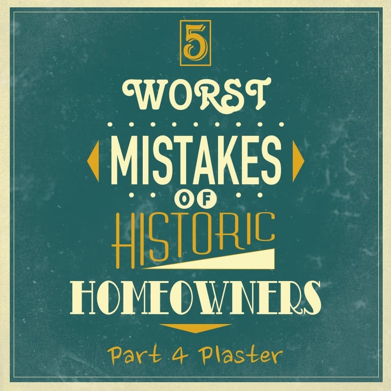 5 Worst Mistakes Of Historic Homeowners Part 4 Plaster - How To Repair Plaster Walls In Old Houses