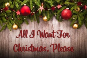 All-I-Want-For-Christmas-Please
