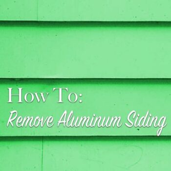 how to remove aluminum siding