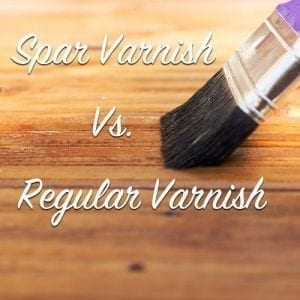 spar varnish vs regular varnish