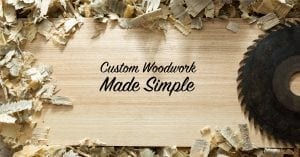 custom woodwork made simple