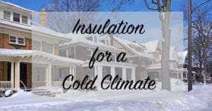 Insulation for a Cold Climate