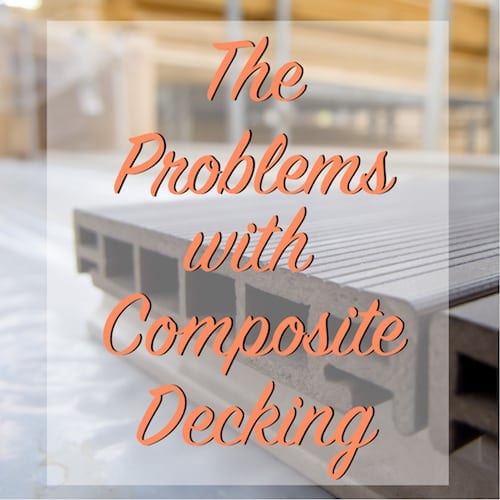 the problems with composite decking