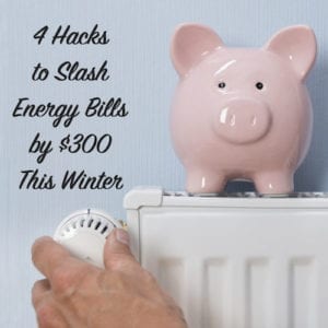 4 hacks to slash energy bills by 300 this winter