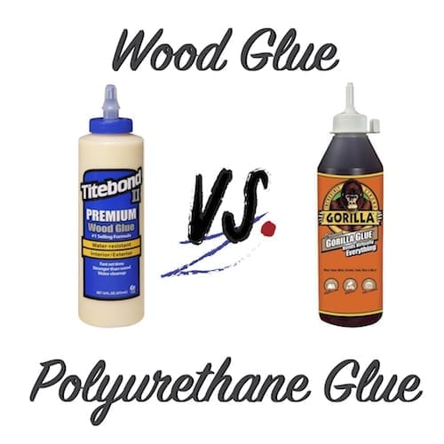 Wood Glue vs Polyurethane Glue