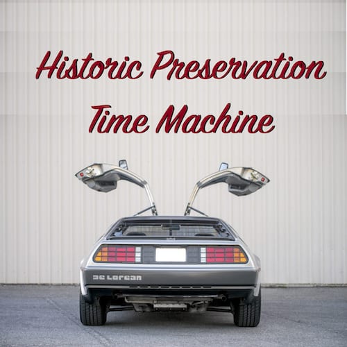 historic preservation time machine