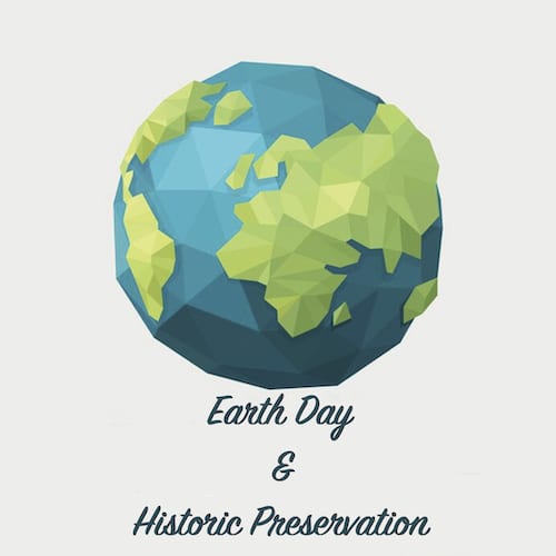 earth day and historic preservation