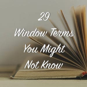 29 window terms you might not know
