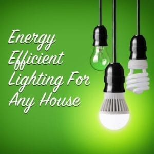 energy efficient lighting for any house