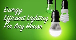 Energy Efficient Lighting For Any House