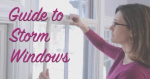 Guide to storm windows