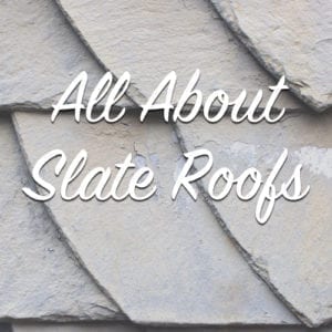 all about slate roofs