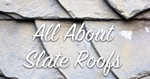 All About Slate Roofs