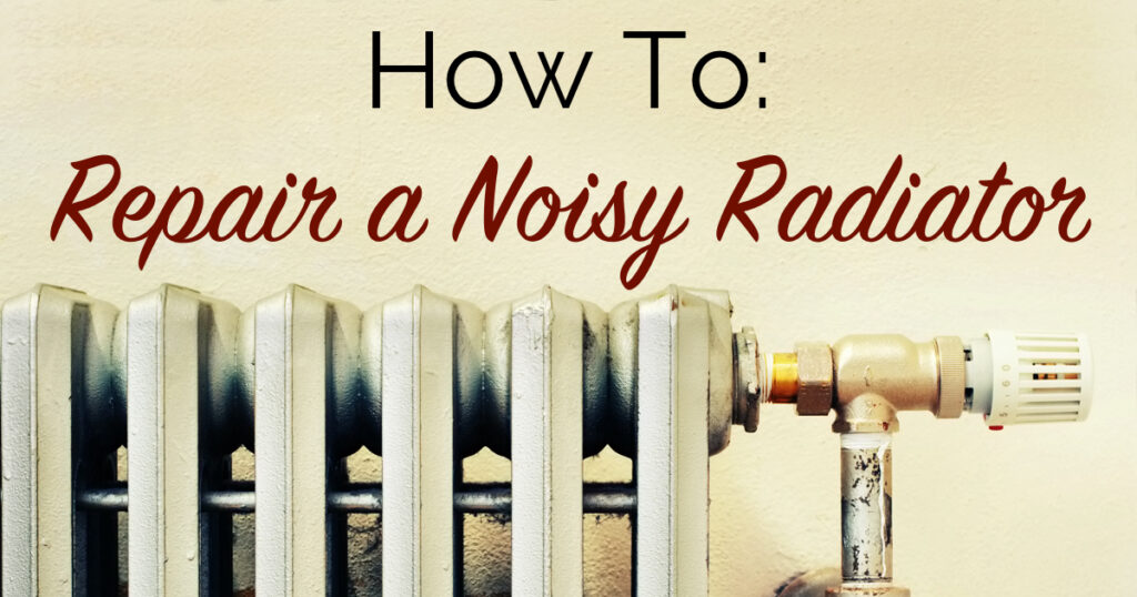 noisy radiator fb The Craftsman Blog