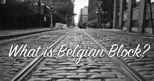 What is Belgian Block