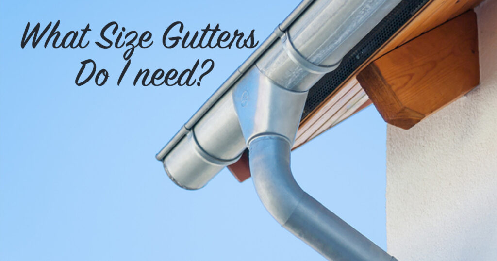 what size gutters do I need The Craftsman Blog