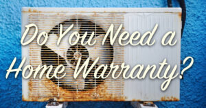 do you need a home warranty