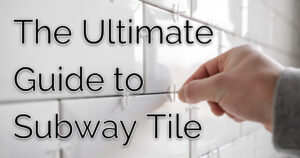 subway tile guide